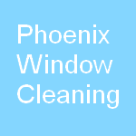 Phoenix Window Cleaning - window cleaners
