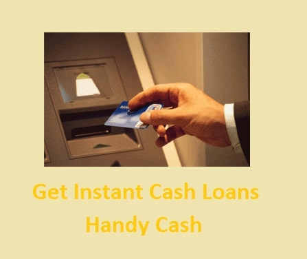 Get Instant Cash Loans From Handy Cash